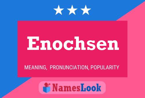 Enochsen Name Poster