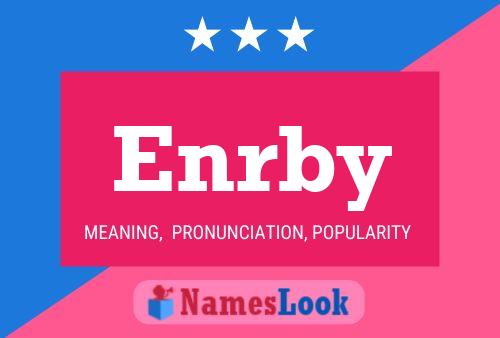 Enrby Name Poster