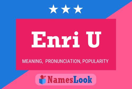 Enri U Name Poster