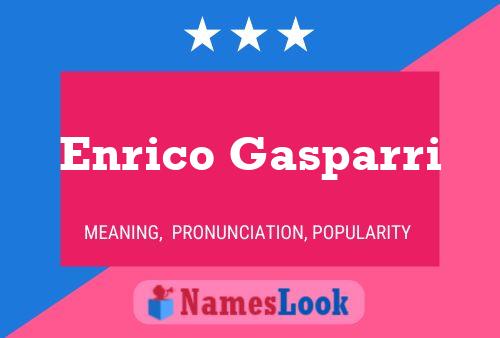 Enrico Gasparri Name Poster