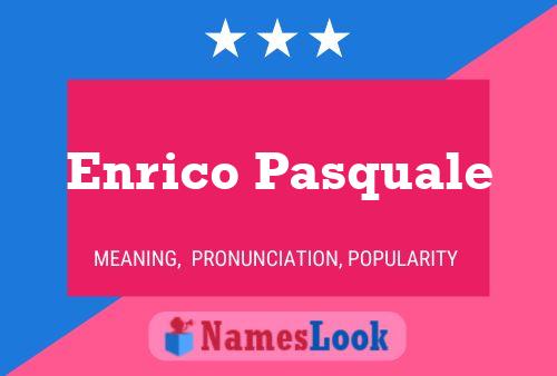 Enrico Pasquale Name Poster