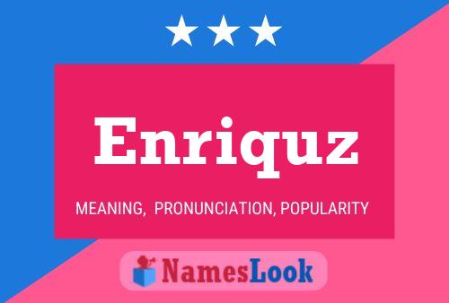 Enriquz Name Poster