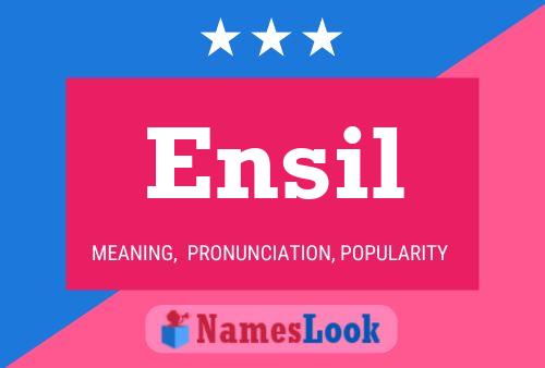 Ensil Name Poster