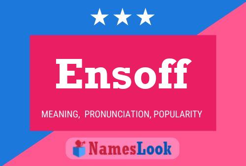 Ensoff Name Poster