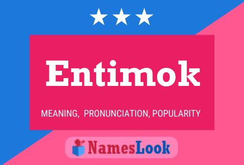 Entimok Name Poster