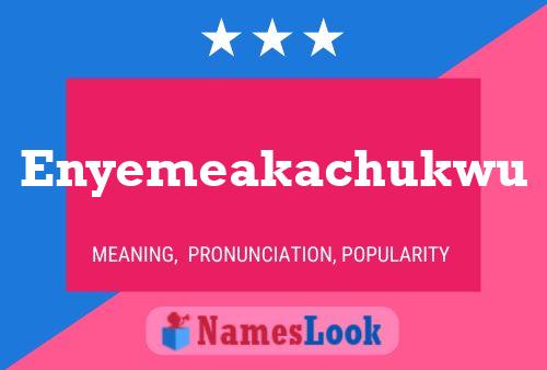 Enyemeakachukwu Name Poster