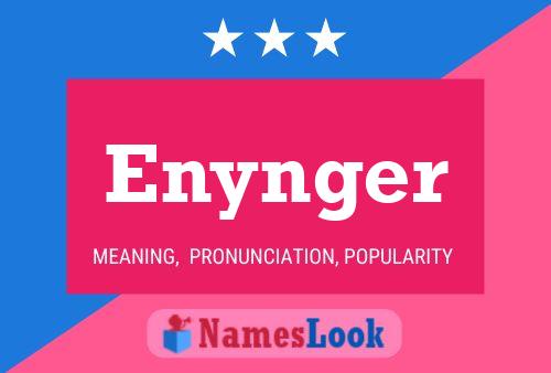 Enynger Name Poster