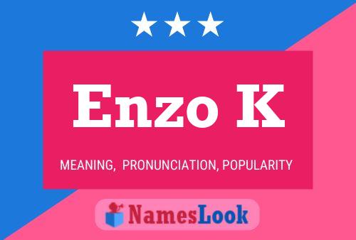 Enzo K Name Poster