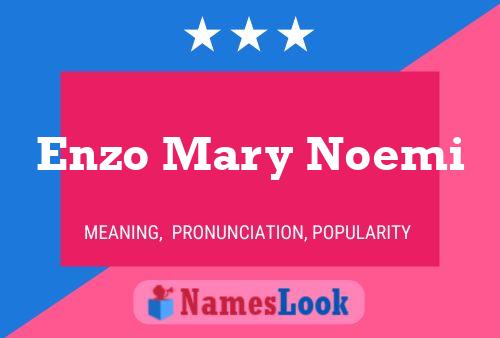 Enzo Mary Noemi Name Poster