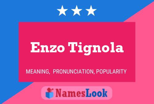 Enzo Tignola Name Poster