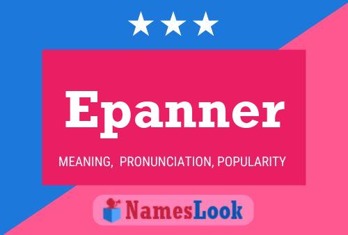 Epanner Name Poster