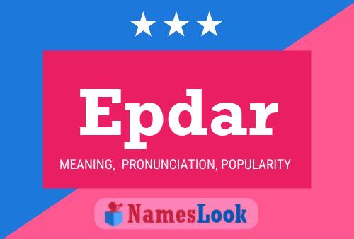 Epdar Name Poster