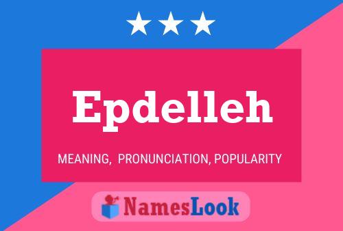 Epdelleh Name Poster