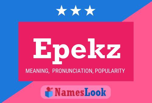 Epekz Name Poster