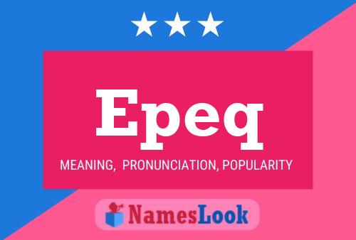 Epeq Name Poster