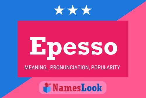 Epesso Name Poster