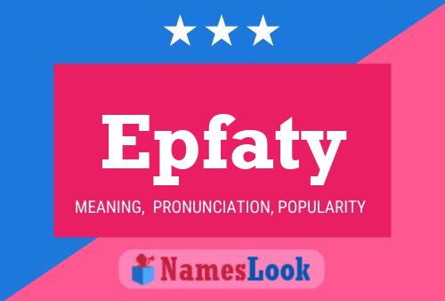 Epfaty Name Poster