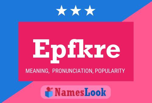 Epfkre Name Poster