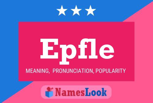 Epfle Name Poster