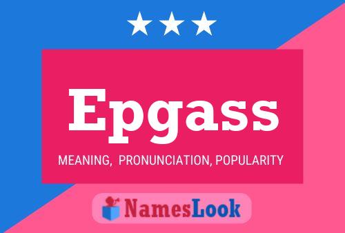 Epgass Name Poster