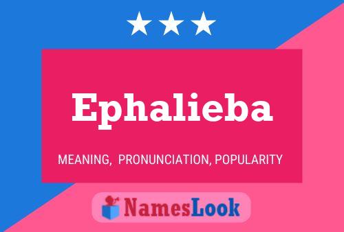 Ephalieba Name Poster