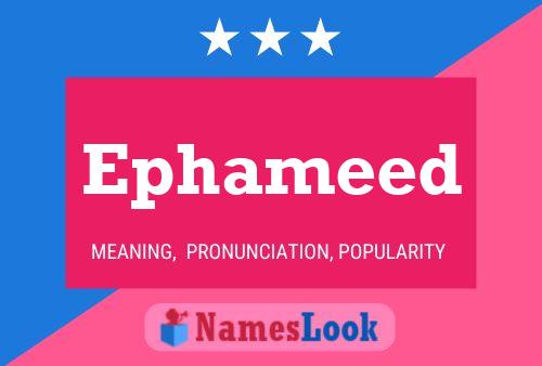 Ephameed Name Poster