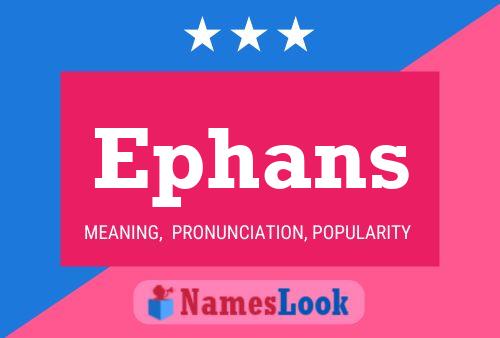 Ephans Name Poster