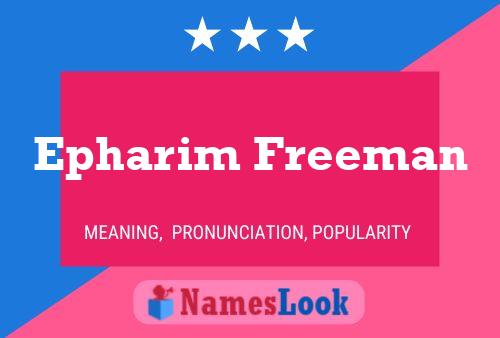 Epharim Freeman Name Poster