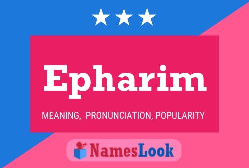 Epharim Name Poster