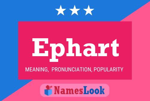 Ephart Name Poster