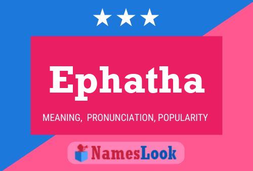 Ephatha Name Poster