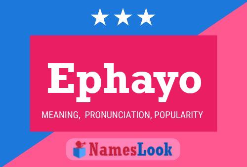 Ephayo Name Poster