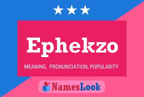 Ephekzo Name Poster