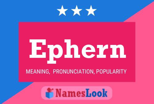 Ephern Name Poster