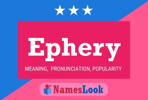 Ephery Name Poster