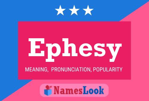 Ephesy Name Poster