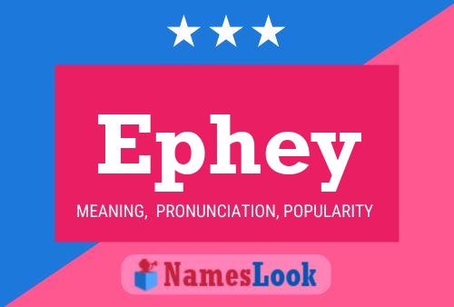 Ephey Name Poster