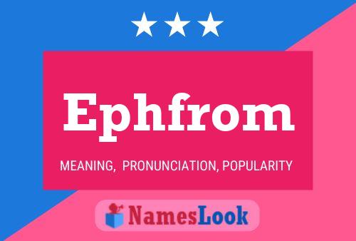 Ephfrom Name Poster