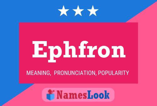 Ephfron Name Poster