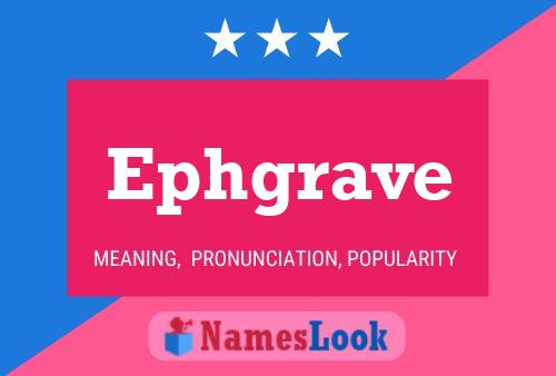 Ephgrave Name Poster