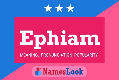 Ephiam Name Poster