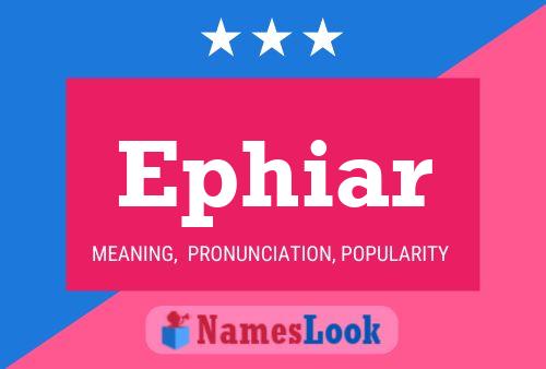 Ephiar Name Poster