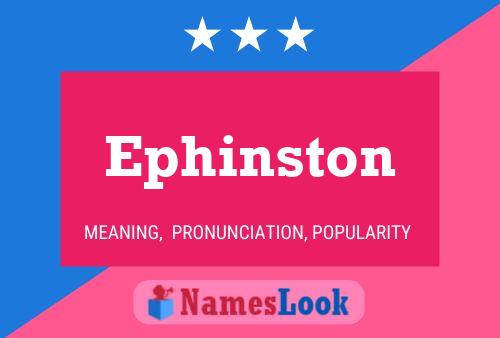 Ephinston Name Poster