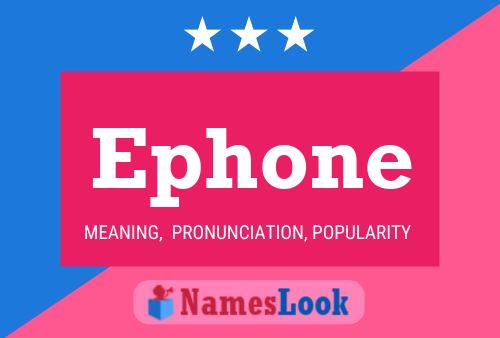 Ephone Name Poster