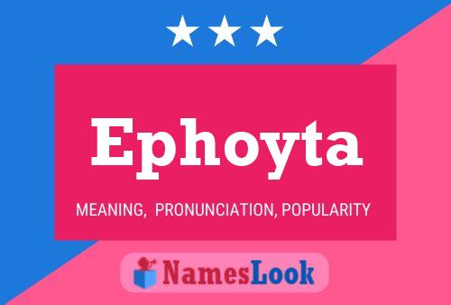 Ephoyta Name Poster