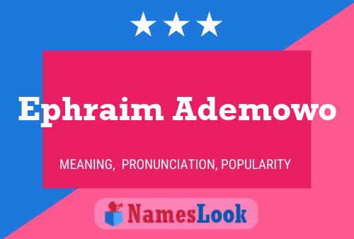 Ephraim Ademowo Name Poster