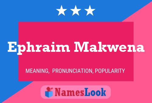 Ephraim Makwena Name Poster