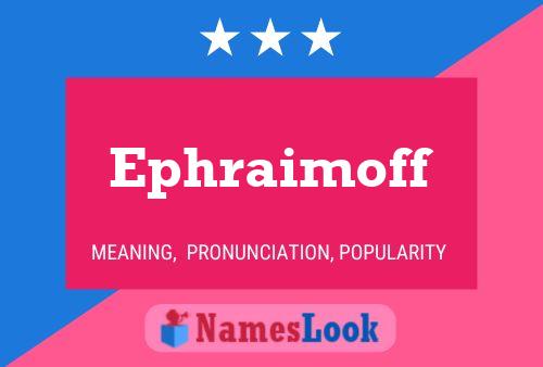 Ephraimoff Name Poster