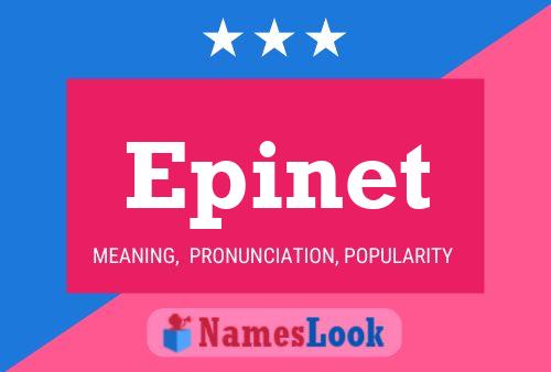 Epinet Name Poster