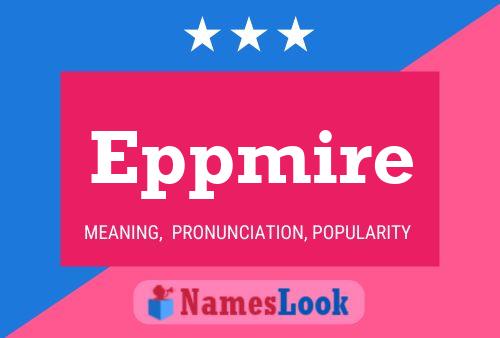 Eppmire Name Poster